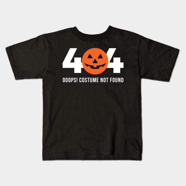 404 Costume Not Found Kids T-Shirt by n23tees